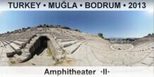 TURKEY â€¢ MUÄ�LA â€¢ BODRUM Amphitheater of Bodrum  Â·IIÂ·