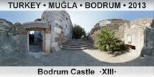 TURKEY • MUĞLA • BODRUM Bodrum Castle  ·XIII·