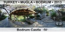 TURKEY • MUĞLA • BODRUM Bodrum Castle  ·IV·
