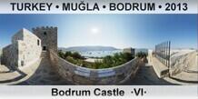 TURKEY • MUĞLA • BODRUM Bodrum Castle  ·VI·