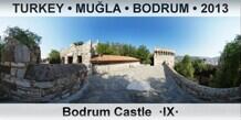 TURKEY • MUĞLA • BODRUM Bodrum Castle  ·IX·