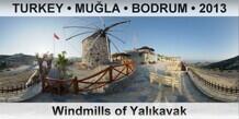 TURKEY â€¢ MUÄ�LA â€¢ BODRUM Windmills of YalÄ±kavak