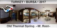 TURKEY • BURSA Old Thermal Spring  –W. Rest–