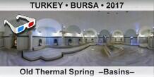 TURKEY • BURSA Old Thermal Spring  –Basins–