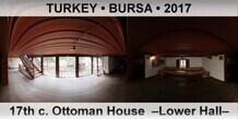 TURKEY • BURSA 17th c. Ottoman House  –Lower Hall–
