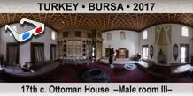 TURKEY • BURSA 17th c. Ottoman House  –Male room III–