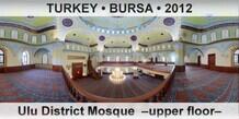 TURKEY • BURSA Ulu District Mosque  –Upper floor–