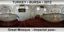 TURKEY • BURSA Great Mosque  –Imperial pew–
