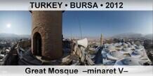TURKEY • BURSA Great Mosque  –Minaret V–