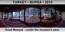 TURKEY • BURSA Great Mosque  –Under the muezzin's pew–