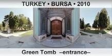 TURKEY • BURSA Green Tomb  –Entrance–