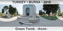 TURKEY • BURSA Green Tomb  –Front–