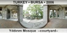 TURKEY â€¢ BURSA YÄ±ldÄ±rÄ±m Mosque  â€“Courtyardâ€“