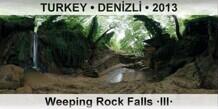 TURKEY • DENİZLİ Weeping Rock Falls ·III·