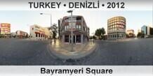 TURKEY • DENİZLİ Bayramyeri Square