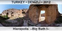 TURKEY â€¢ DENÄ°ZLÄ° Hierapolis  â€“Big Bath Iâ€“