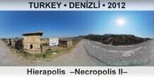 TURKEY â€¢ DENÄ°ZLÄ° Hierapolis  â€“Necropolis IIâ€“