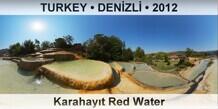 TURKEY • DENİZLİ Karahayıt Red Water