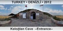 TURKEY • DENİZLİ Keloğlan Cave  –Entrance–