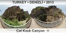 TURKEY • DENİZLİ Çal Kısık Canyon  ·I·