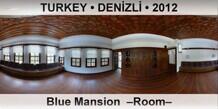 TURKEY • DENİZLİ Blue Mansion  –Room–