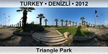 TURKEY • DENİZLİ Triangle Park