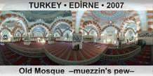 TURKEY â€¢ EDÄ°RNE Old Mosque  â€“Muezzin's pewâ€“