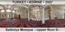 TURKEY â€¢ EDÄ°RNE Selimiye Mosque  â€“Upper floor IIâ€“
