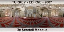 TURKEY â€¢ EDÄ°RNE ÃœÃ§ Å�erefeli Mosque