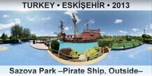 TURKEY • ESKİŞEHİR Sazova Park –Pirate Ship, Outside–