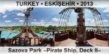 TURKEY • ESKİŞEHİR Sazova Park –Pirate Ship, Deck II–