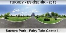 TURKEY • ESKİŞEHİR Sazova Park –Fairy Tale Castle I–