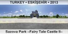 TURKEY • ESKİŞEHİR Sazova Park –Fairy Tale Castle II–
