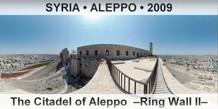 SYRIA • ALEPPO The Citadel of Aleppo  –Ring Wall II–