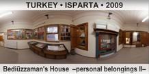 TURKEY • ISPARTA Bediüzzaman's House  –Personal belongings II–