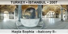TURKEY â€¢ Ä°STANBUL Hagia Sophia  â€“Balcony IIâ€“