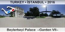 TURKEY â€¢ Ä°STANBUL Beylerbeyi Palace  â€“Garden VIIâ€“