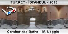 TURKEY â€¢ Ä°STANBUL Ã‡emberlitaÅŸ Baths  â€“M. Loggiaâ€“