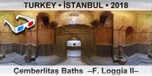 TURKEY â€¢ Ä°STANBUL Ã‡emberlitaÅŸ Baths  â€“F. Loggia IIâ€“