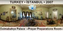 TURKEY â€¢ Ä°STANBUL DolmabahÃ§e Palace  â€“Prayer Preparations Roomâ€“