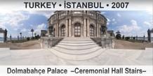 TURKEY â€¢ Ä°STANBUL DolmabahÃ§e Palace  â€“Ceremonial Hall Stairsâ€“