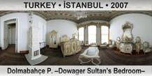 TURKEY â€¢ Ä°STANBUL DolmabahÃ§e P. â€“Dowager Sultan's Bedroomâ€“