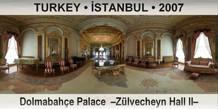 TURKEY â€¢ Ä°STANBUL DolmabahÃ§e Palace  â€“ZÃ¼lvecheyn Hall IIâ€“