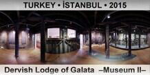 TURKEY â€¢ Ä°STANBUL Dervish Lodge of Galata  â€“Museum IIâ€“