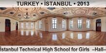 TURKEY â€¢ Ä°STANBUL Ä°stanbul Technical High School for Girls  â€“Hallâ€“