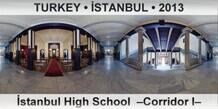 TURKEY â€¢ Ä°STANBUL Ä°stanbul High School  â€“Corridor Iâ€“