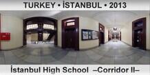 TURKEY â€¢ Ä°STANBUL Ä°stanbul High School  â€“Corridor IIâ€“