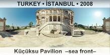 TURKEY • İSTANBUL Küçüksu Pavilion  –Sea front–