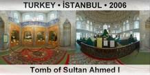 TURKEY • İSTANBUL Tomb of Sultan Ahmed I