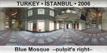 TURKEY • İSTANBUL Blue Mosque  –Pulpit's right–